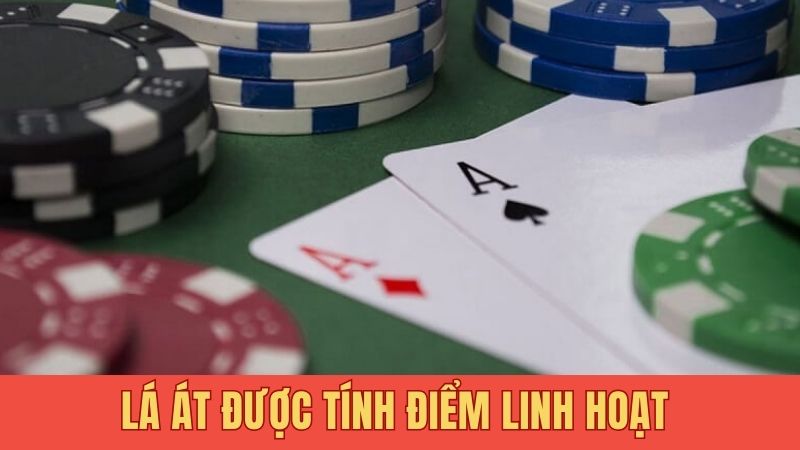 Lá Át được tính điểm linh hoạt