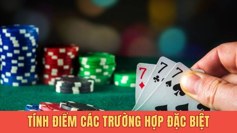 Tính điểm xì dách trong các trường hợp đặc biệt