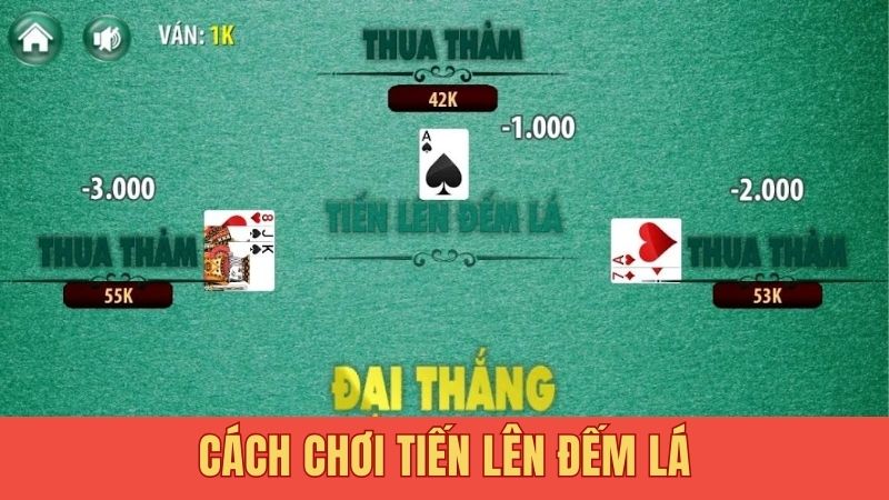 Cách chơi tiến lên đếm lá