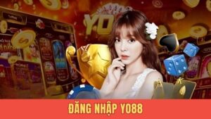 đăng nhập yo88