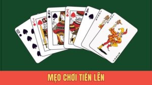 Mẹo chơi Tiến lên cho mọi cược thủ