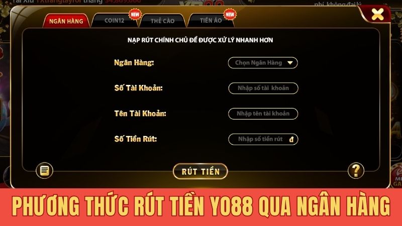 Phương thức rút tiền Yo88 qua ngân hàng
