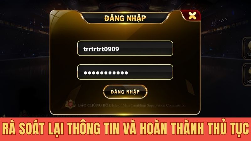 Rà soát lại thông tin và hoàn thành thủ tục