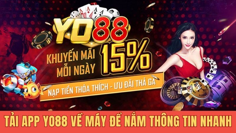 Tải app Yo88 về máy để nắm thông tin nhanh