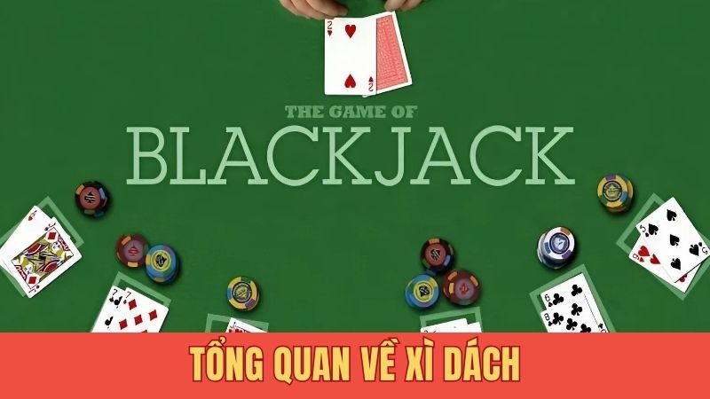 Tổng quan về xì dách